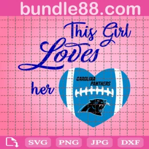 This Girl Loves Her Carolina Panthers Svg