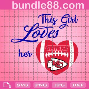 This Girl Loves Her Chiefs Svg