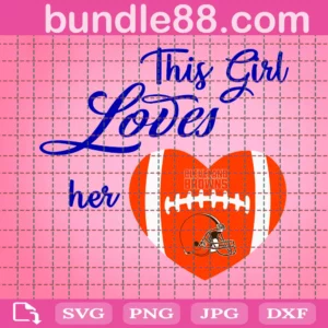 This Girl Loves Her Cleveland Browns Svg