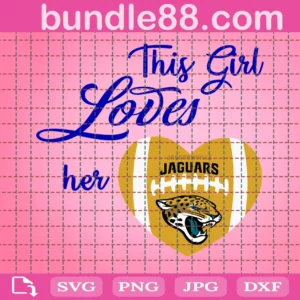 This Girl Loves Her Jacksonville Jaguars Svg