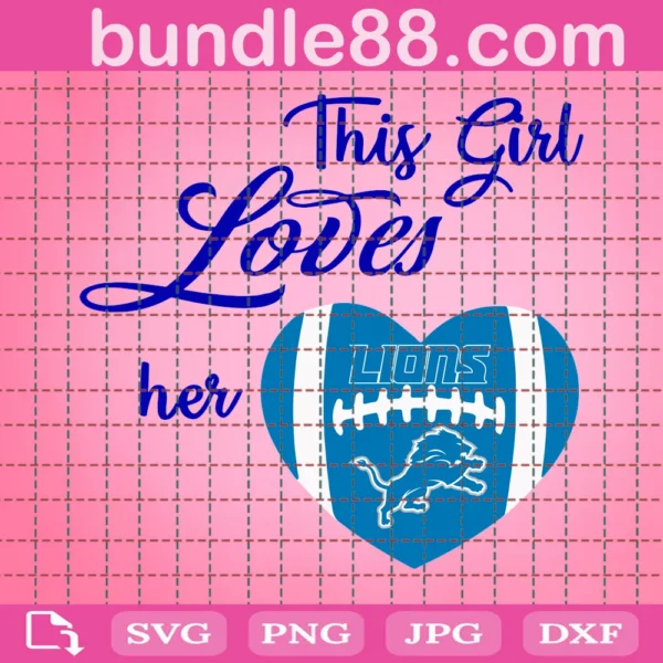 This Girl Loves Her Lions Svg