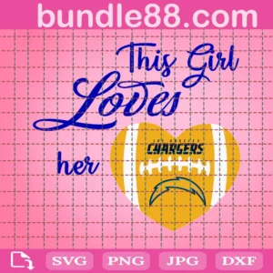 This Girl Loves Her Los Angeles Chargers Svg