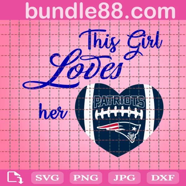 This Girl Loves Her New England Patriots Svg