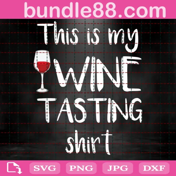 This Is My Wine Tasting Shirt Svg