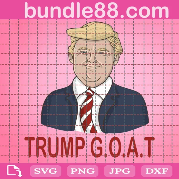 Trump Greatest Of All Time Svg