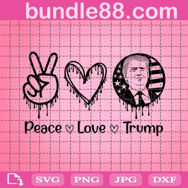 Trump Svg, Peace Love Trump Svg
