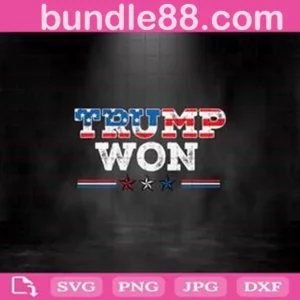 Trump Won 4Th Of July American Flag Svg