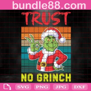 Trust No Grinch Svg