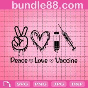 Vaccine Svg, Peace Love Vaccine Svg