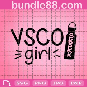 Vsco Girl Svg, Vsco Girl Cut Files