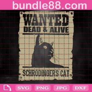Wanted Dead And Alive Schrodingers Cat Svg