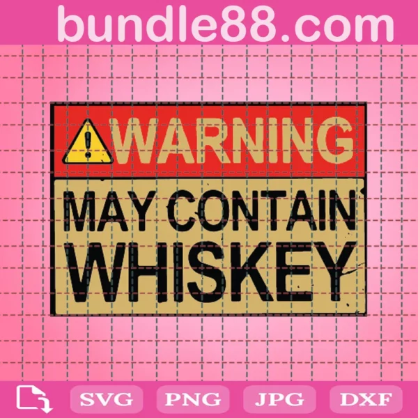 Warning May Contain Whiskey Svg