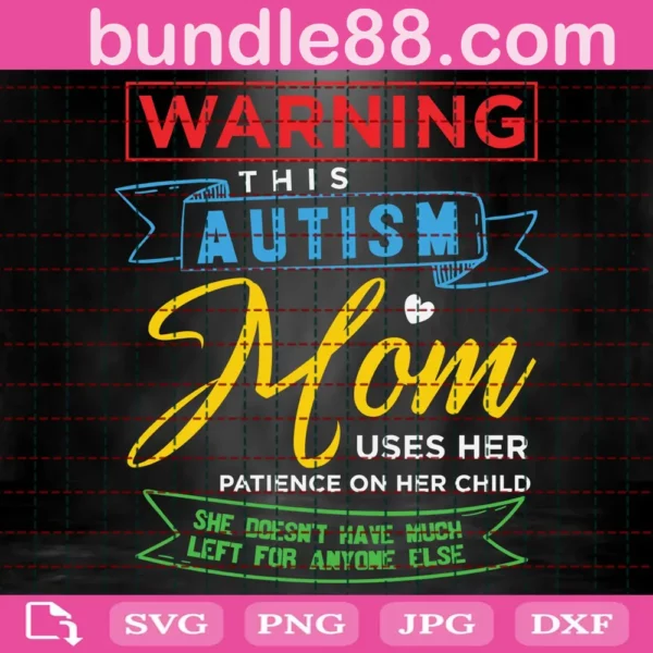 Warning This Autism Mom Uses Her Patience On Her Child Svg