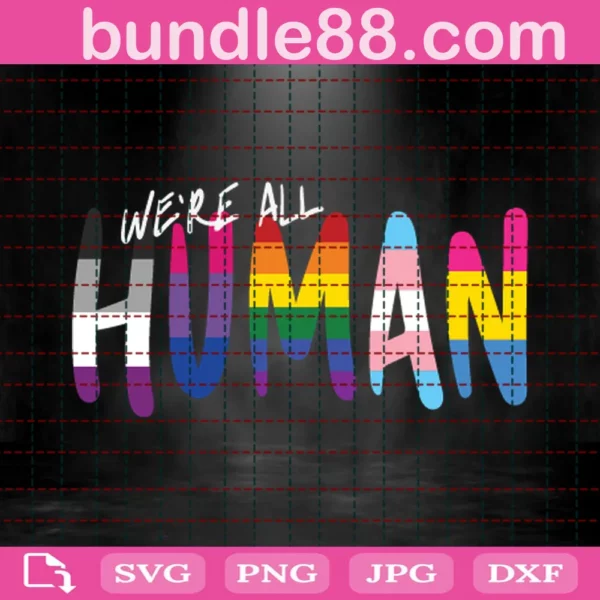 We Are All Human Svg