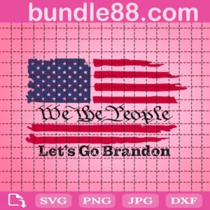 We The People Let'S Go Brandon Svg