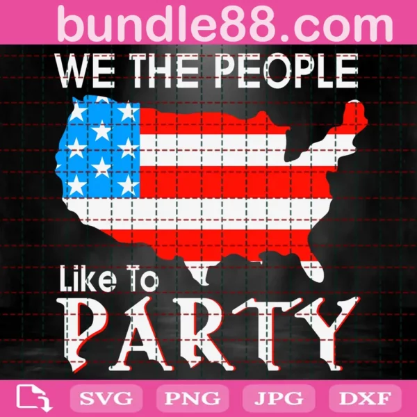 We The People Like To Party Svg