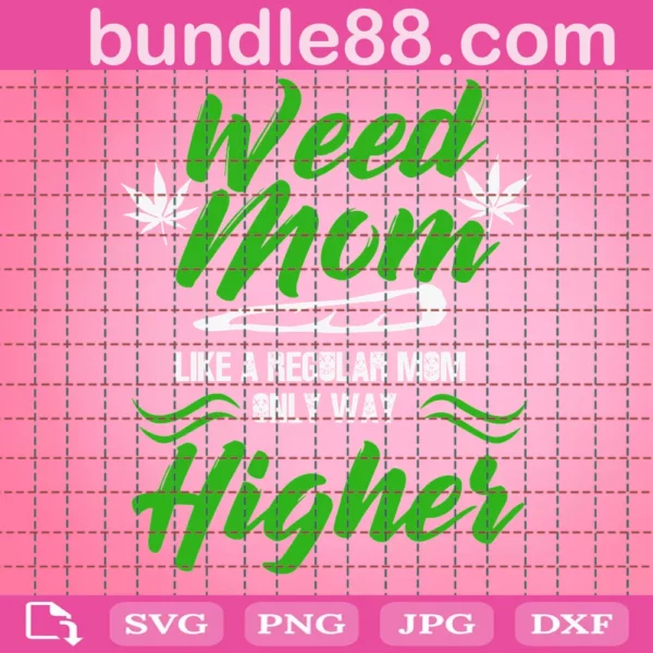 Weed Mom Like A Regular Mom Svg