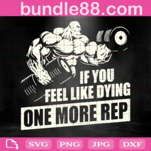 Weightlifting If You Feel Like Dying One More Rep Hooded Svg