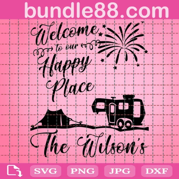 Welcome To Our Happy Place The Wilson'S Svg