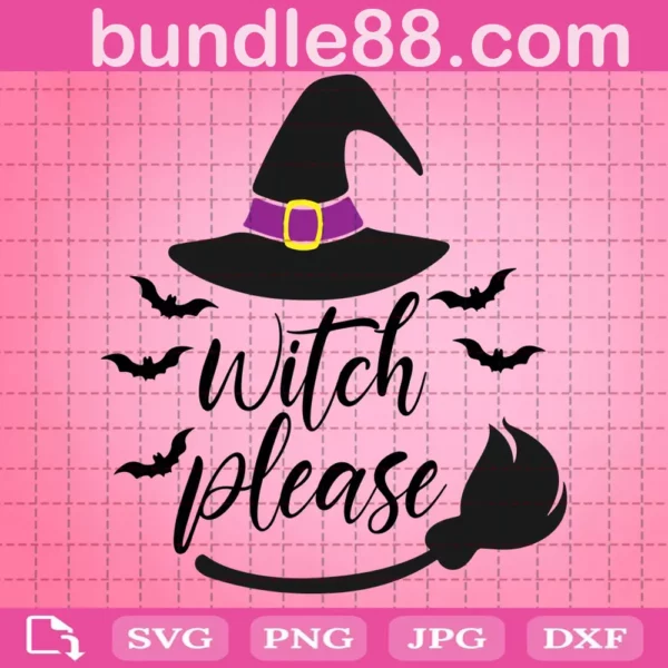 Witch Please Svg