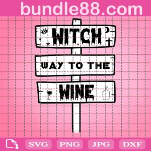 Witch Way To The Wine Svg