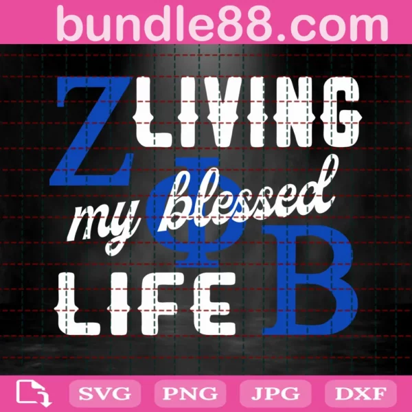 Zeta Phi Beta Living My Blessed Life Svg
