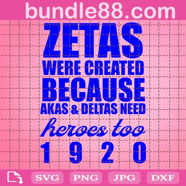 Zetas Were Created Because Akas And Deltas Need Heroes Too Svg
