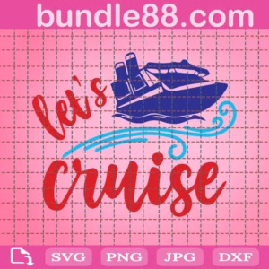 Let'S Cruise Summer Clipart, Svg Png Dxf Eps Cricut Files