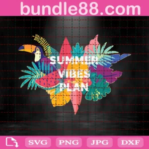 Summer Vibes Plan, Svg Png Dxf Eps Digital Files
