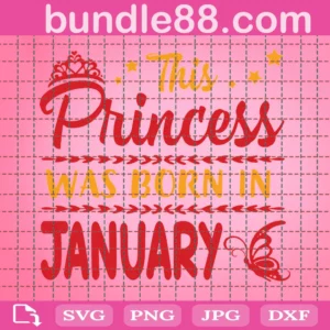 This Princess Was Born In January Birthday Clipart, Digital Files