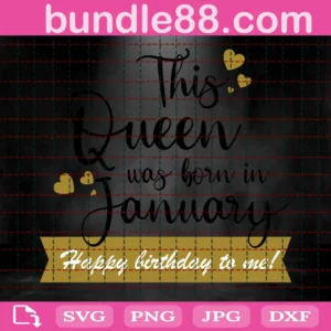 This Queen Was Born In January Birthday Clipart, Svg Files Invert